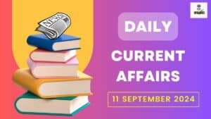 Current Affairs 11 September 2024 in Hindi