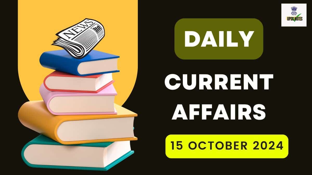 Current Affairs 15 October 2024 in Hindi