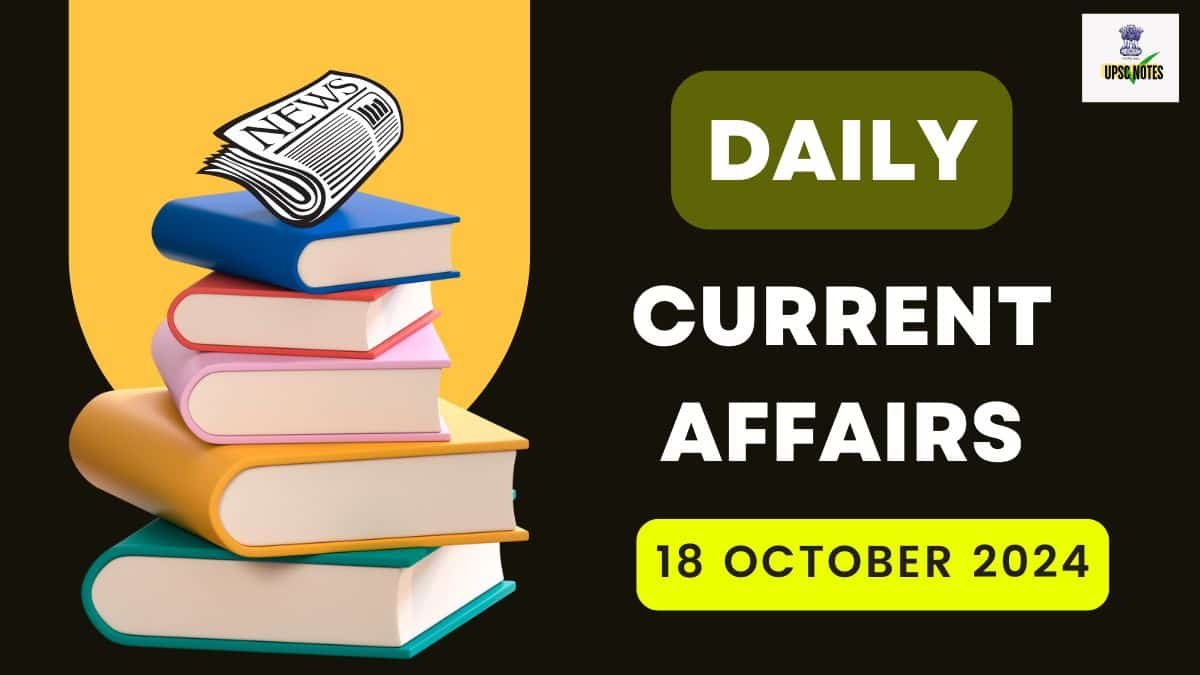 Current Affairs 18 October 2024 in Hindi