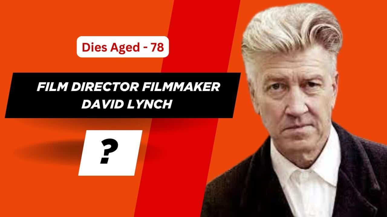 Film Director Filmmaker David lynch कौन है